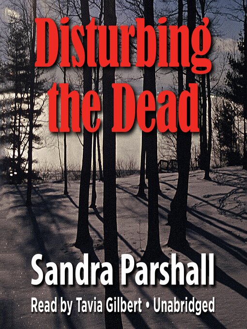 Title details for Disturbing the Dead by Sandra Parshall - Available